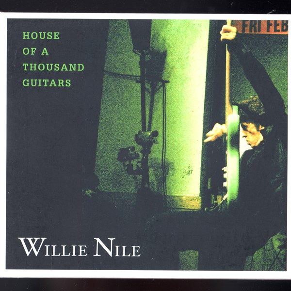 House Of A Thousand Guitars WILLIE NILE